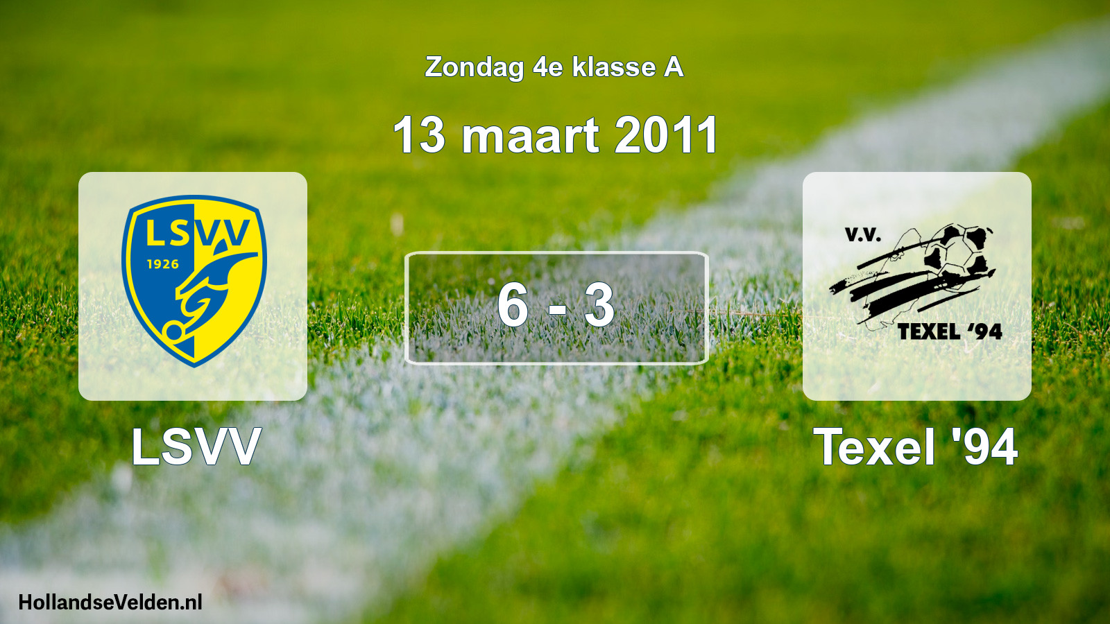 Total number of matches played: LSVV - Texel '94 6 - 3 (13 March 2011)