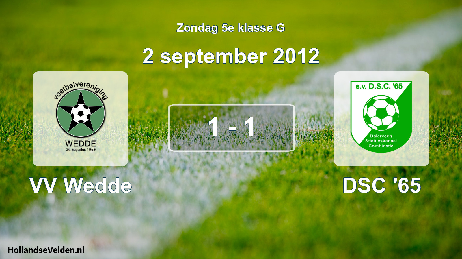 Total number of matches played: VV Wedde - DSC '65 1 - 1 (2 September 2012)