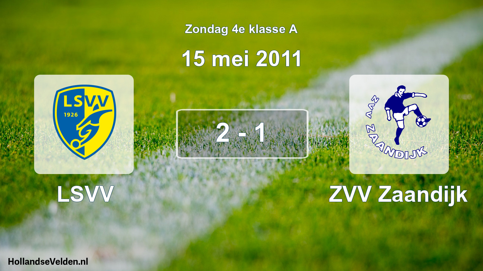Total number of matches played: LSVV - ZVV Zaandijk 2 - 1 (15 May 2011)