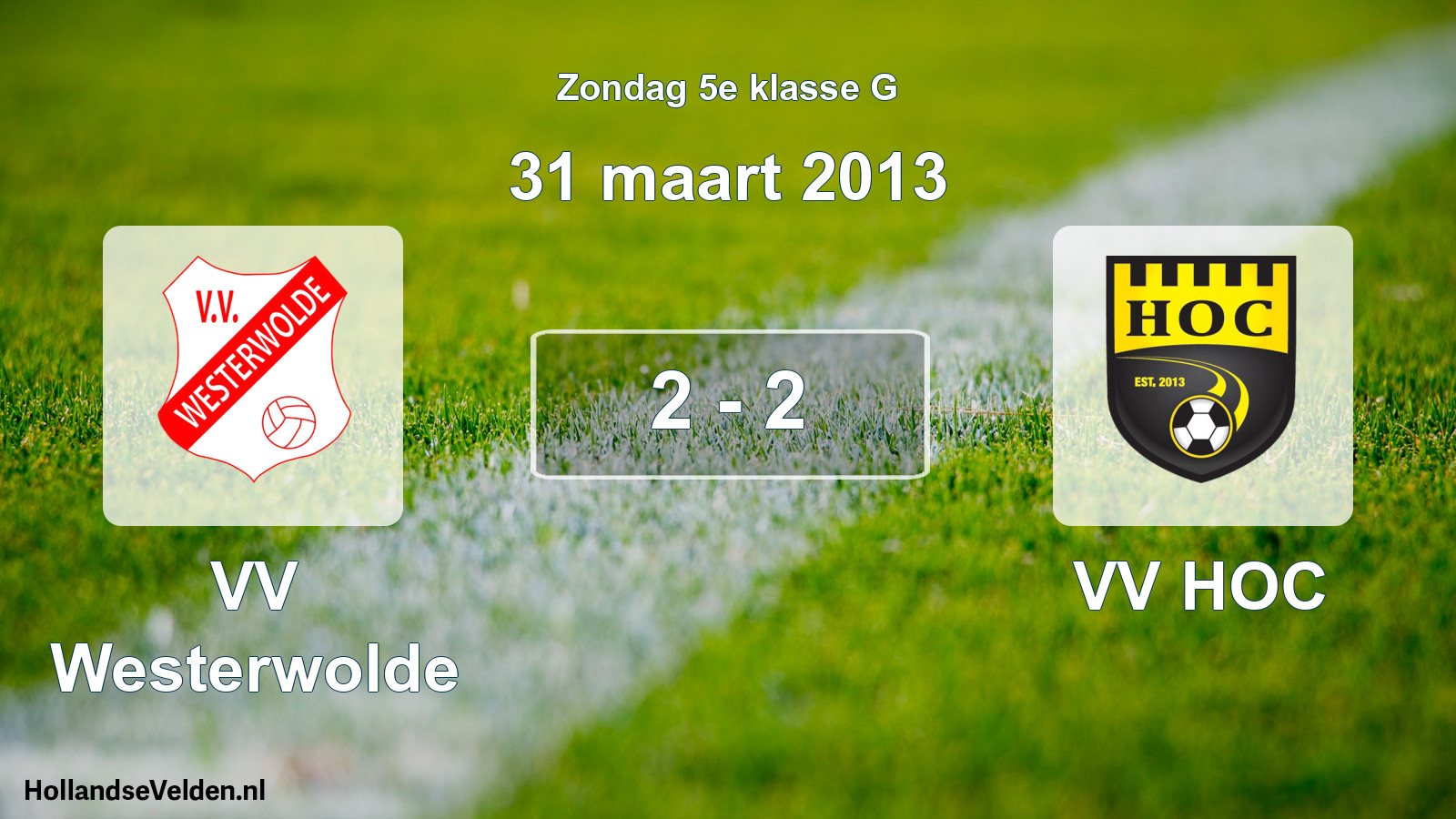 Total number of matches played: VV Westerwolde - VV HOC 2 - 2 (31 March 2013)