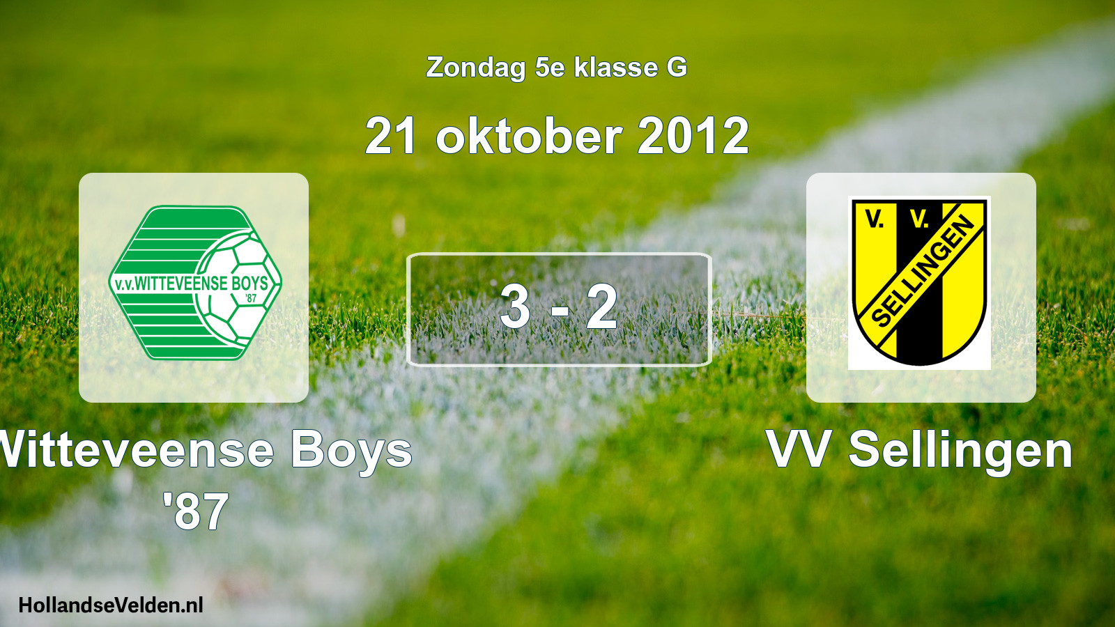 Total number of matches played: Witteveense Boys '87 - VV Sellingen 3 - 2 (21 October 2012)