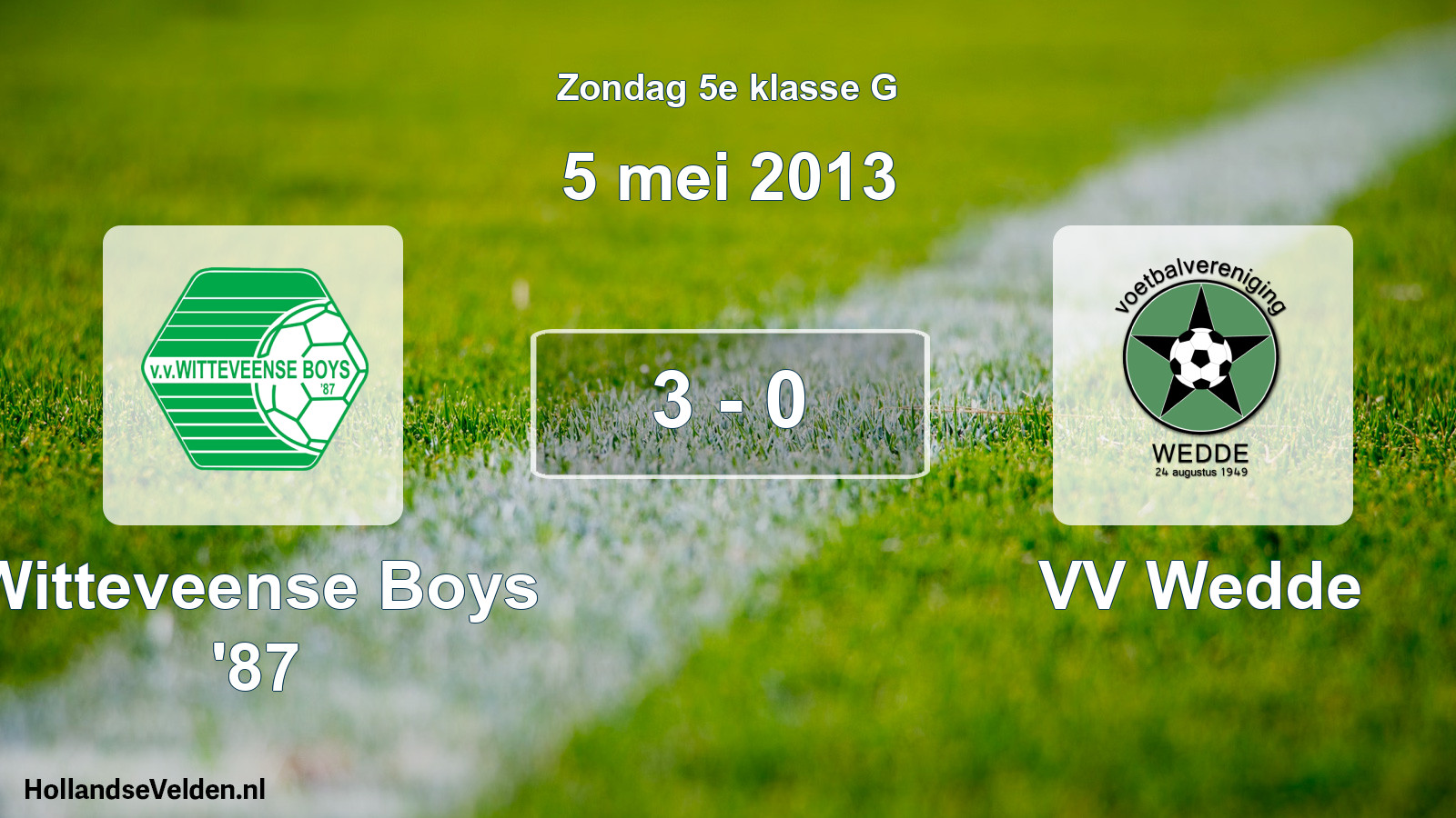 Total number of matches played: Witteveense Boys '87 - VV Wedde 3 - 0 (5 May 2013)