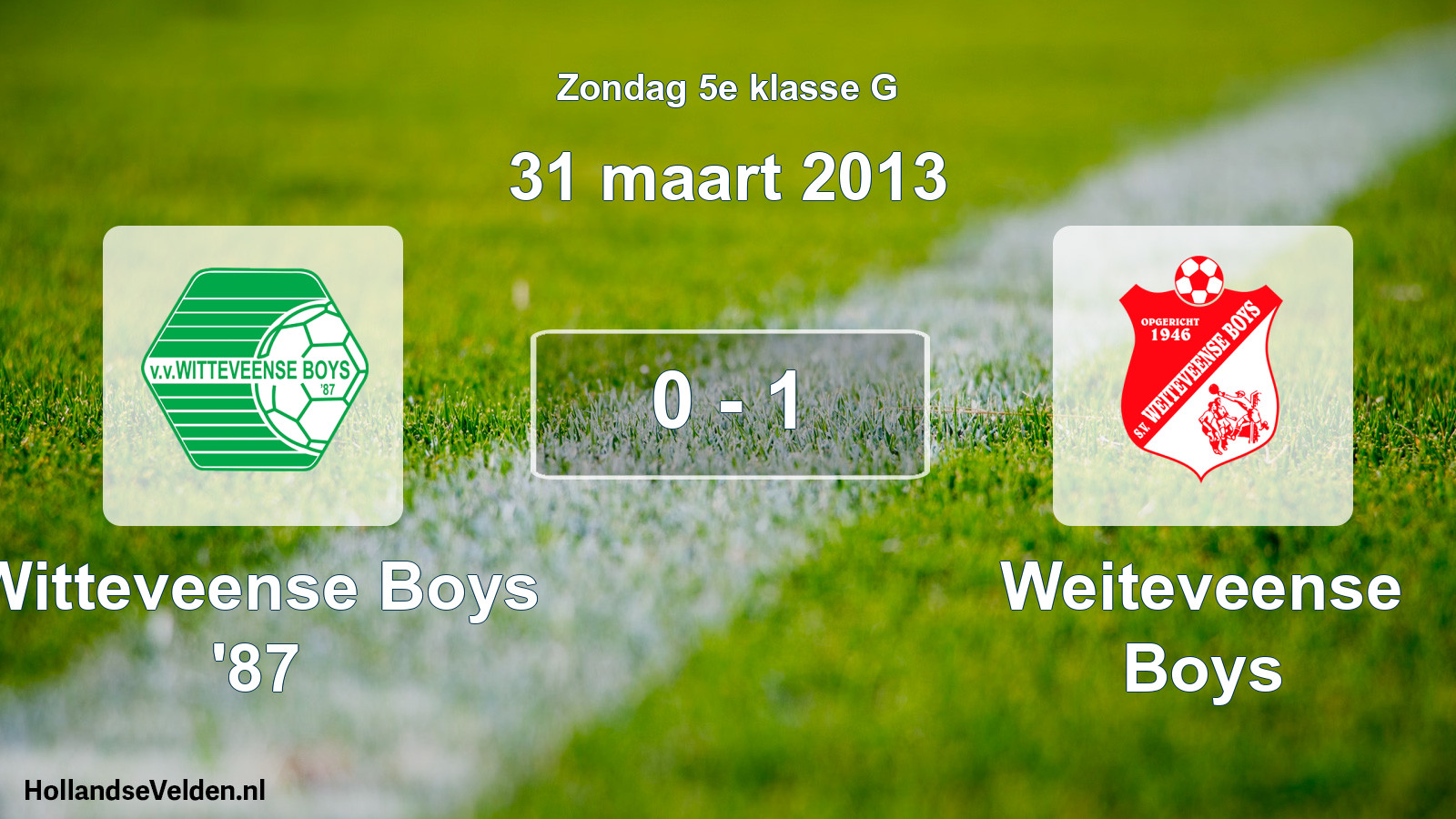 Total number of matches played: Witteveense Boys '87 - Weiteveense Boys 0 - 1 (31 March 2013)
