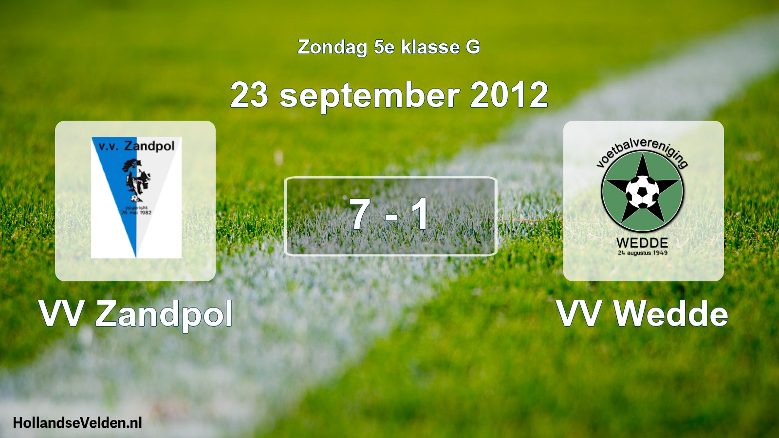 Total number of matches played: VV Zandpol - VV Wedde 7 - 1 (23 September 2012)