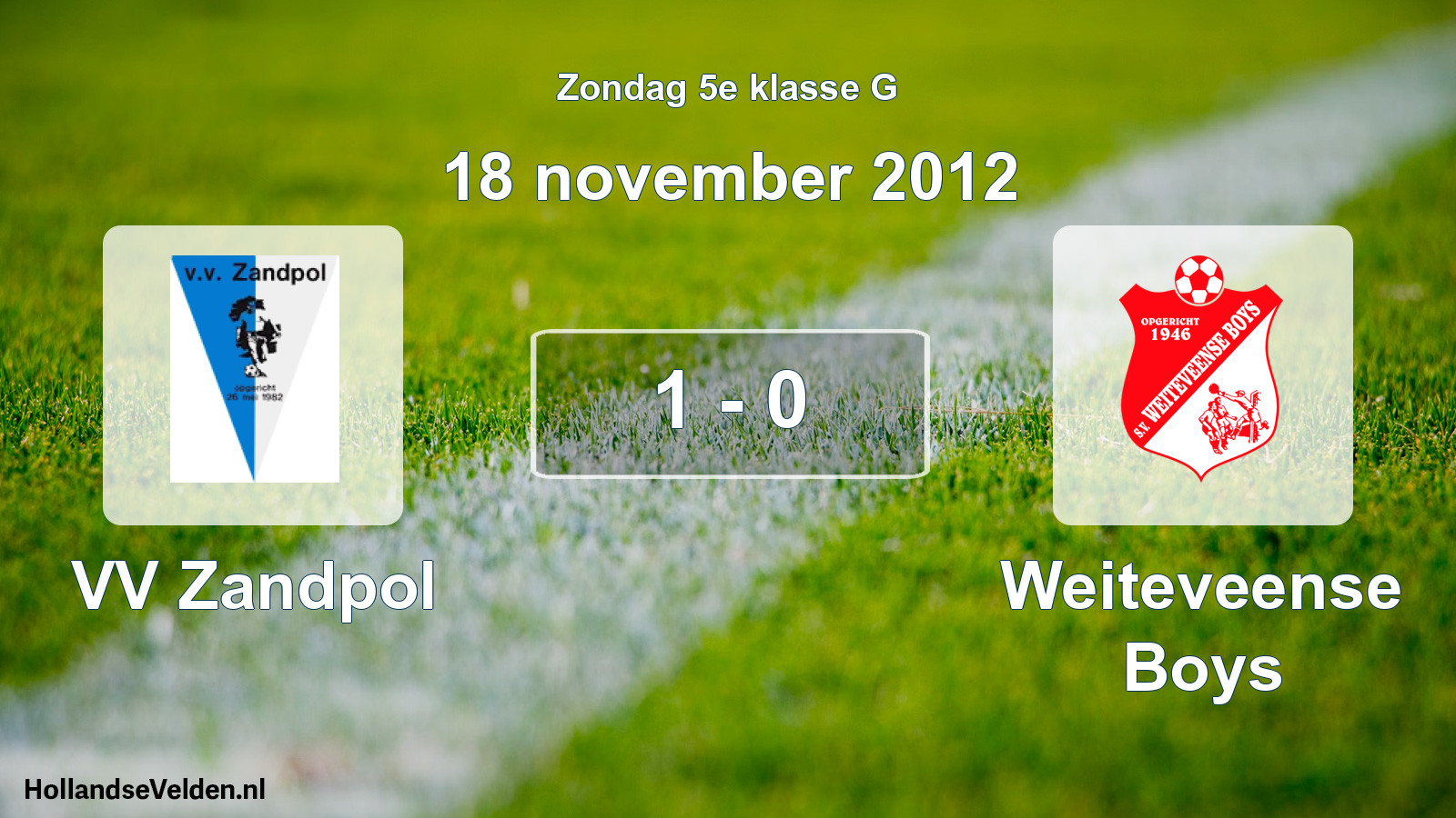 Total number of matches played: VV Zandpol - Weiteveense Boys 1 - 0 (18 November 2012)