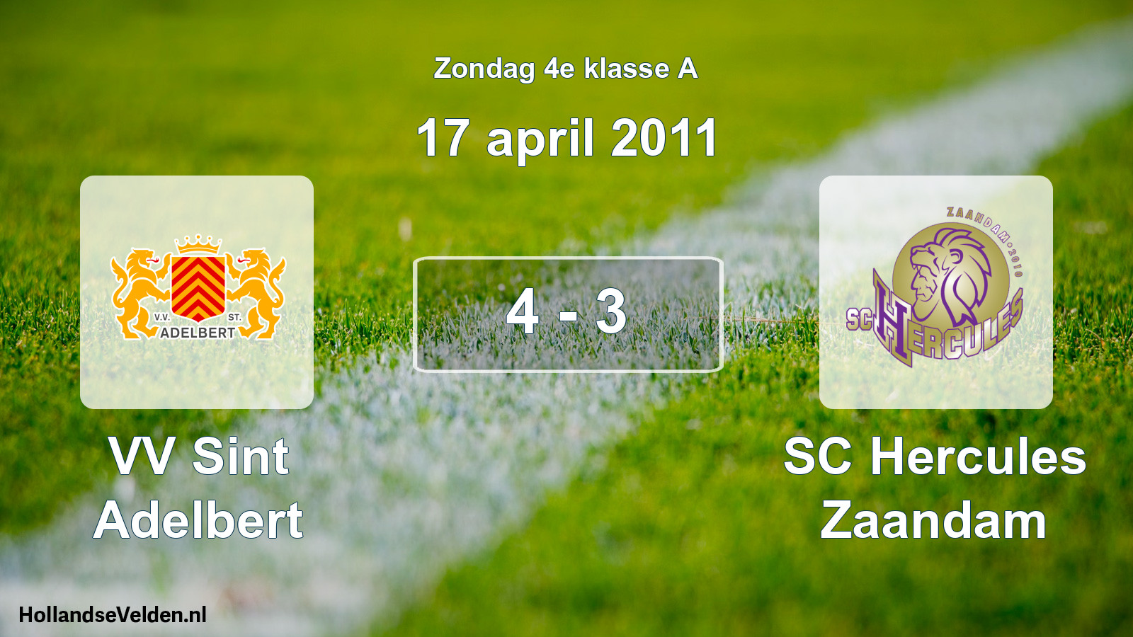 Total number of matches played: VV Sint Adelbert - SC Hercules Zaandam 4 - 3 (17 April 2011)