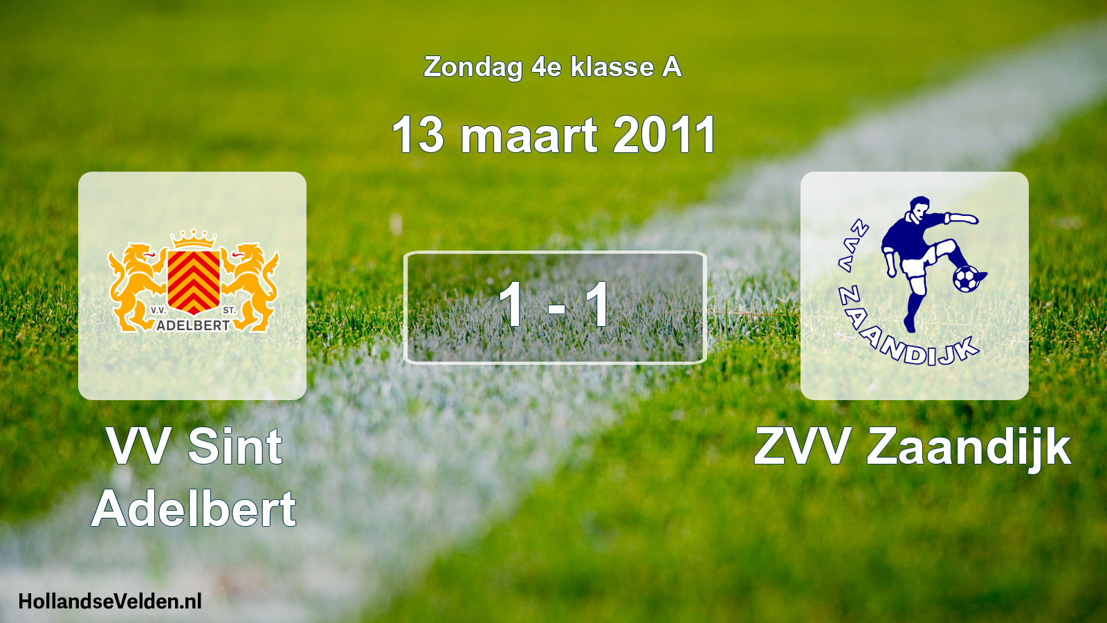 Total number of matches played: VV Sint Adelbert - ZVV Zaandijk 1 - 1 (13 March 2011)