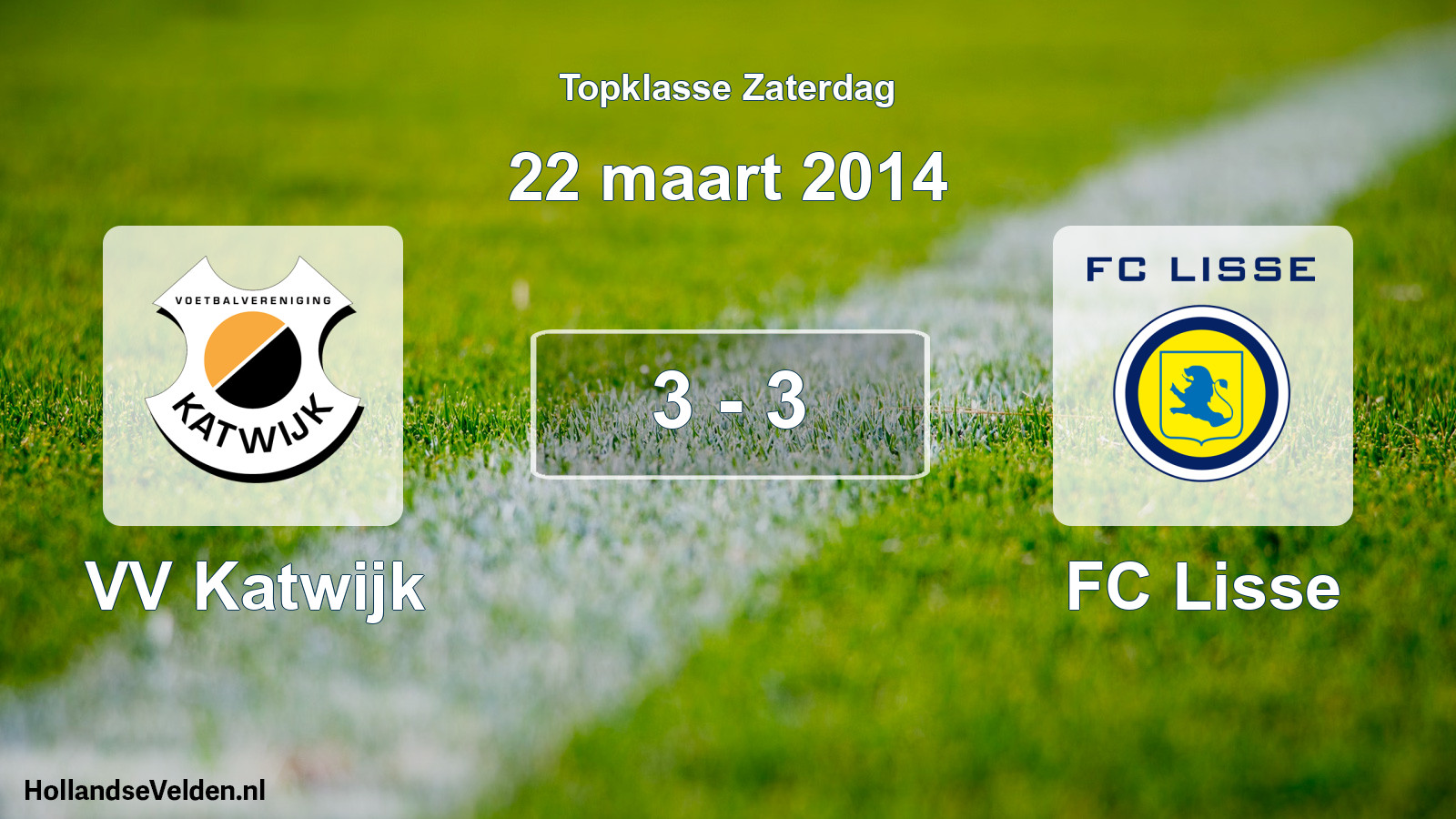 Total number of matches played: VV Katwijk - FC Lisse 3 - 3 (22 March 2014)