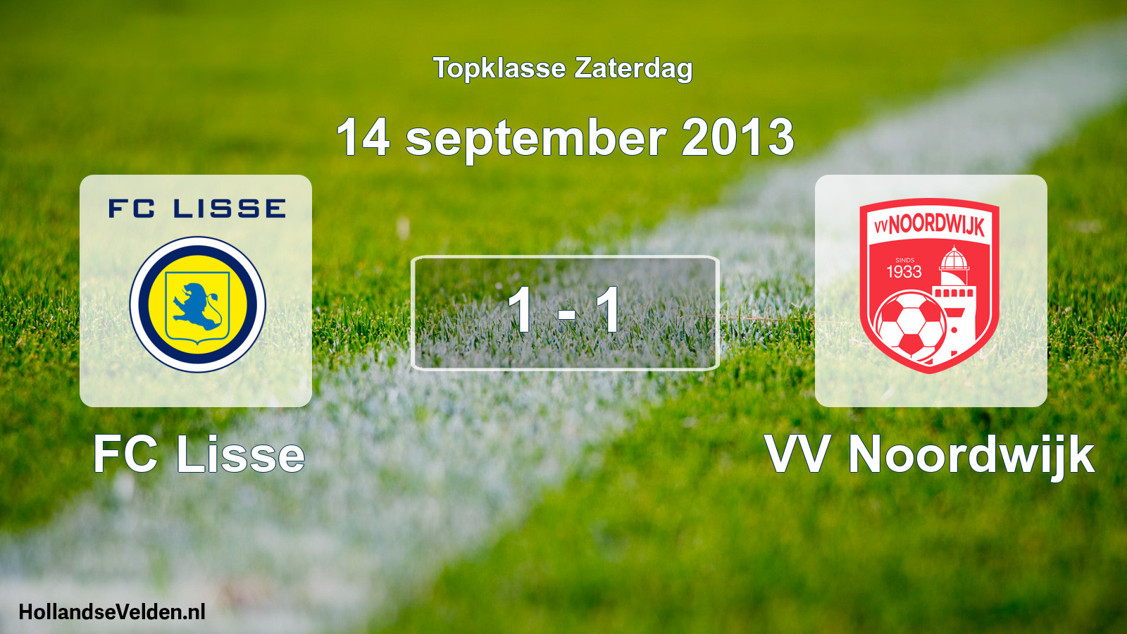 Total number of matches played: FC Lisse - VV Noordwijk 1 - 1 (14 September 2013)