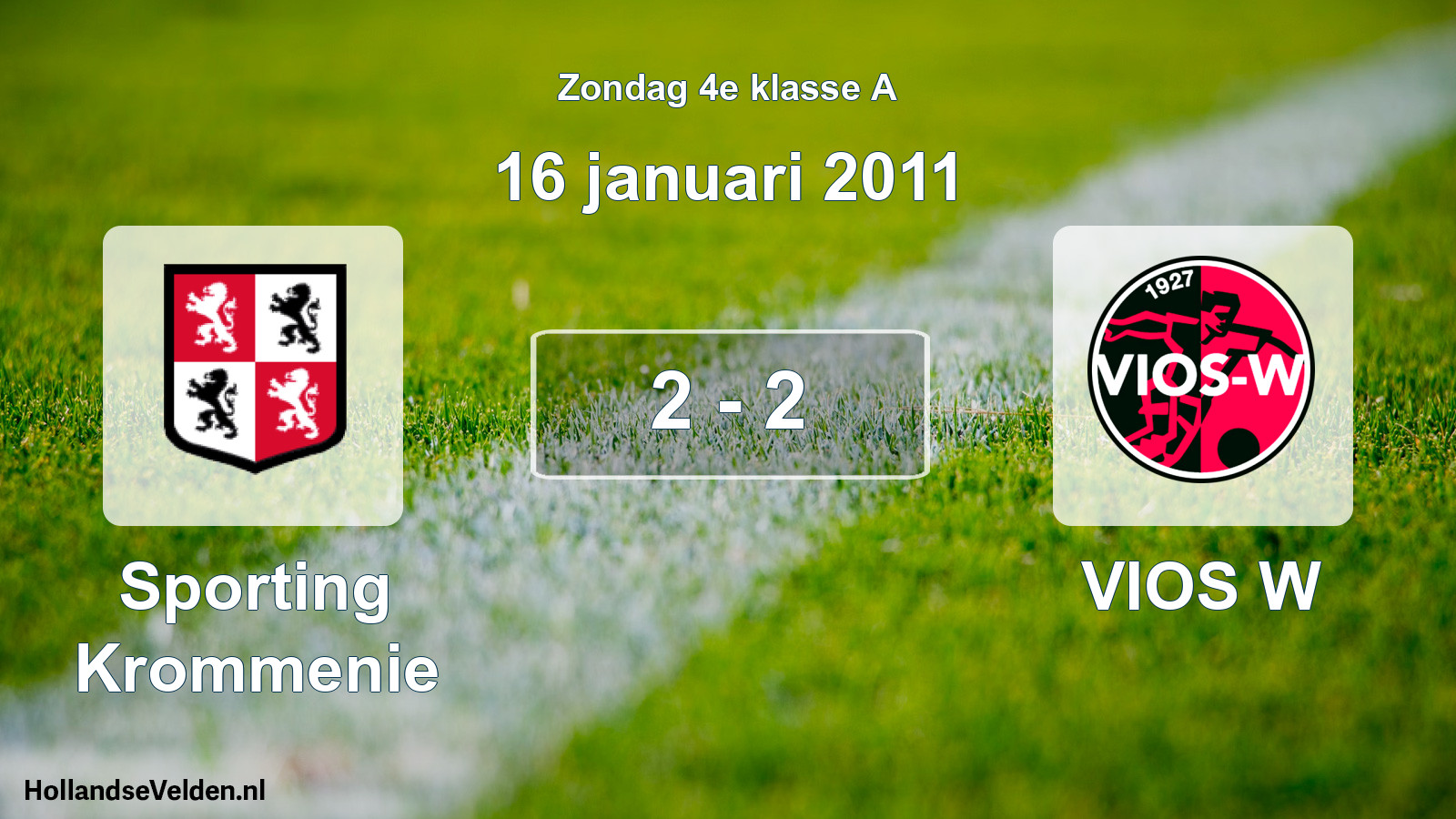 Total number of matches played: Sporting Krommenie - VIOS W 2 - 2 (16 January 2011)