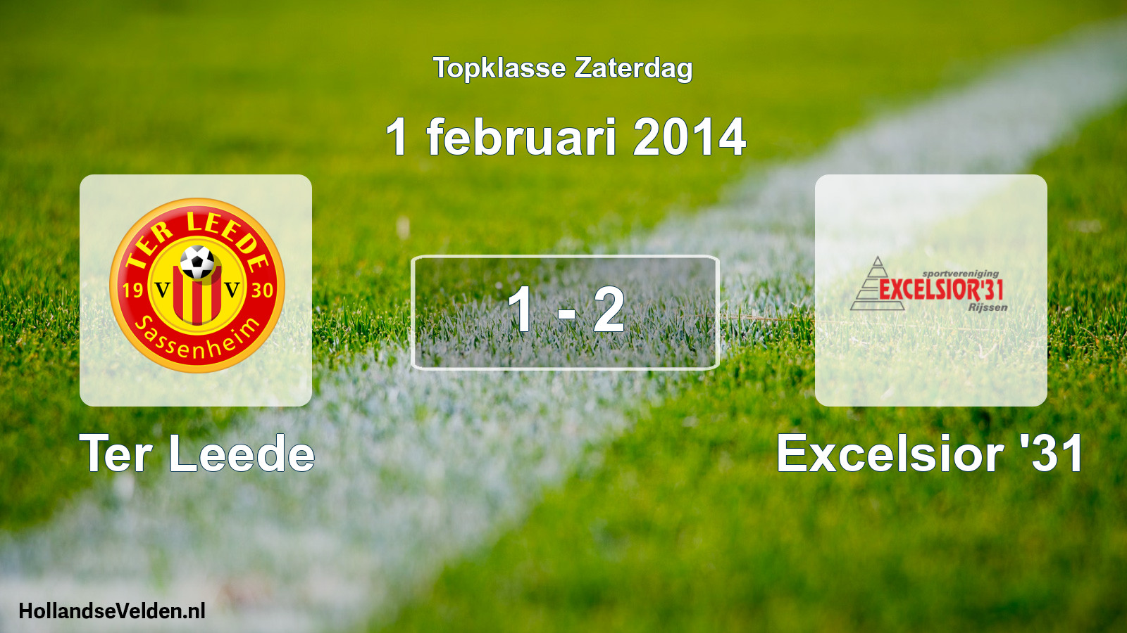 Total number of matches played: Ter Leede - Excelsior '31 1 - 2 (1 February 2014)