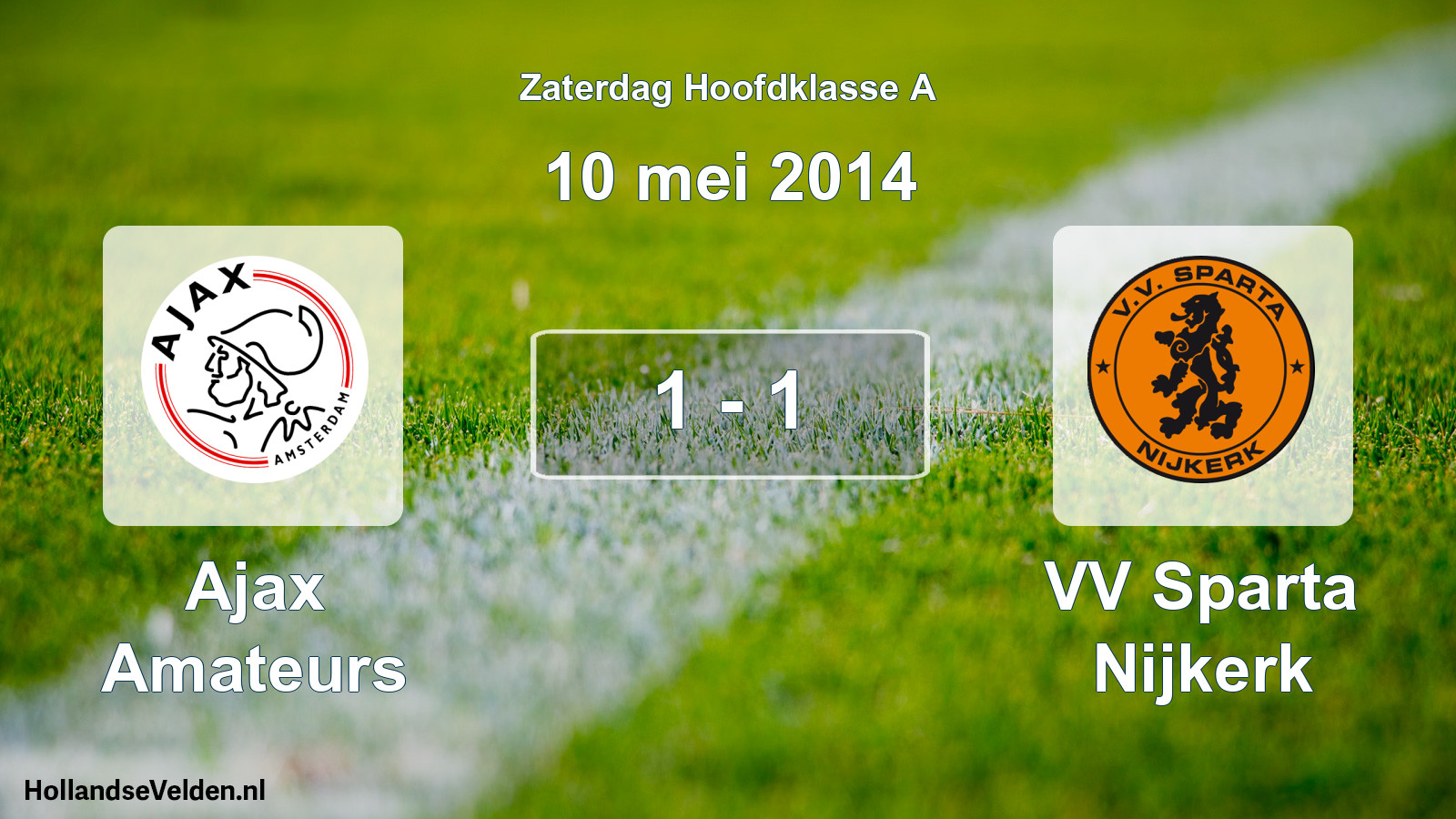 Total number of matches played: Ajax Amateurs - VV Sparta Nijkerk 1 - 1 (10 May 2014)