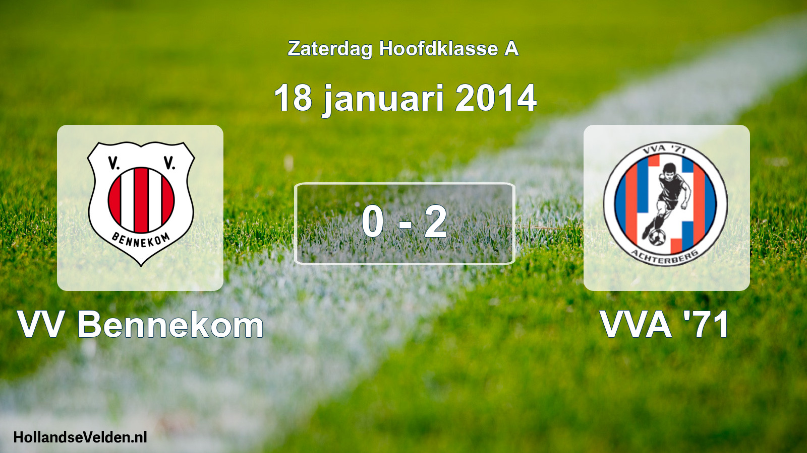 Total number of matches played: VV Bennekom - VVA '71 0 - 2 (18 January 2014)