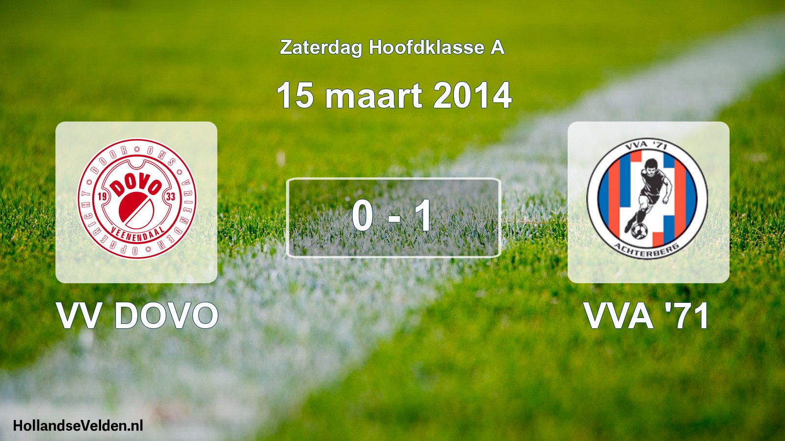 Total number of matches played: VV DOVO - VVA '71 0 - 1 (15 March 2014)