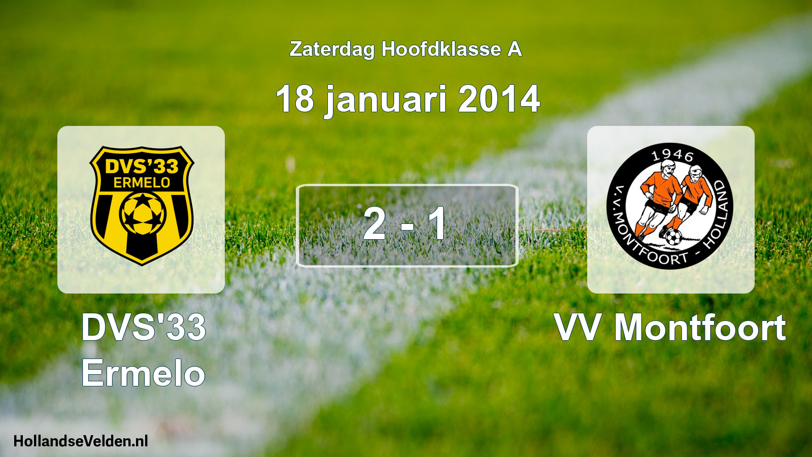 Total number of matches played: DVS'33 Ermelo - VV Montfoort 2 - 1 (18 January 2014)