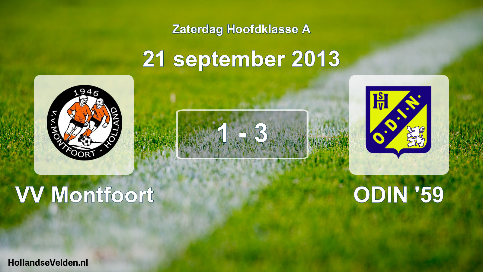 Total number of matches played: VV Montfoort - ODIN '59 1 - 3 (21 September 2013)