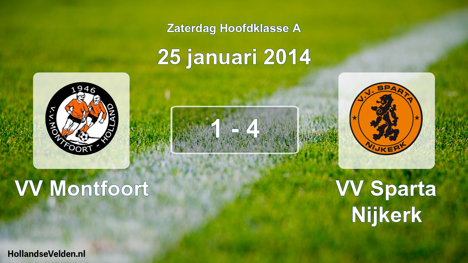Total number of matches played: VV Montfoort - VV Sparta Nijkerk 1 - 4 (25 January 2014)