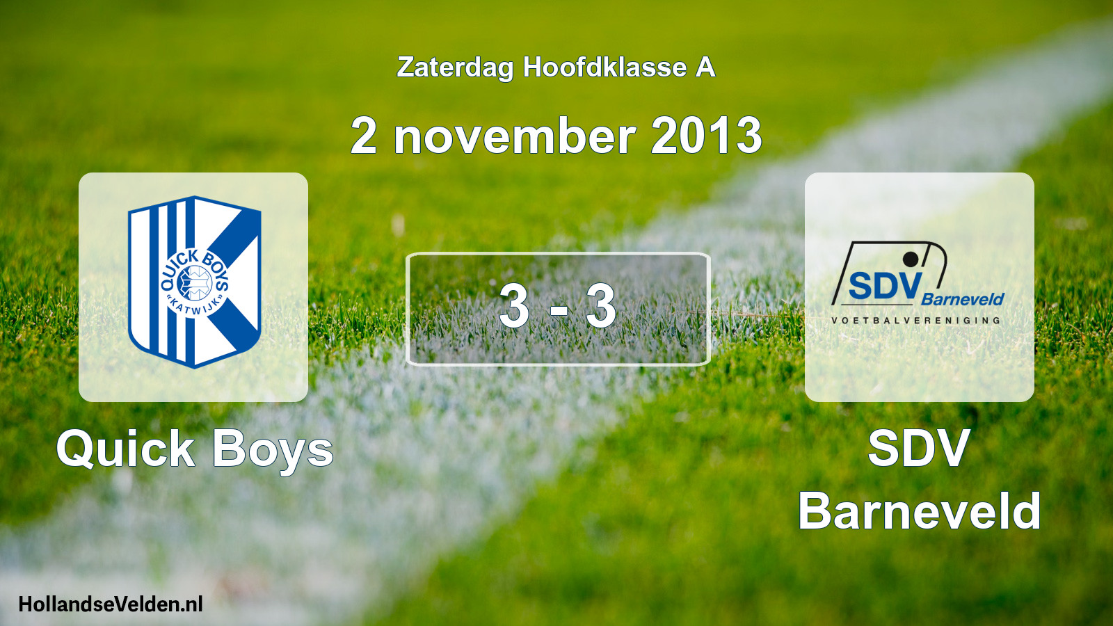 Total number of matches played: Quick Boys - SDV Barneveld 3 - 3 (2 November 2013)