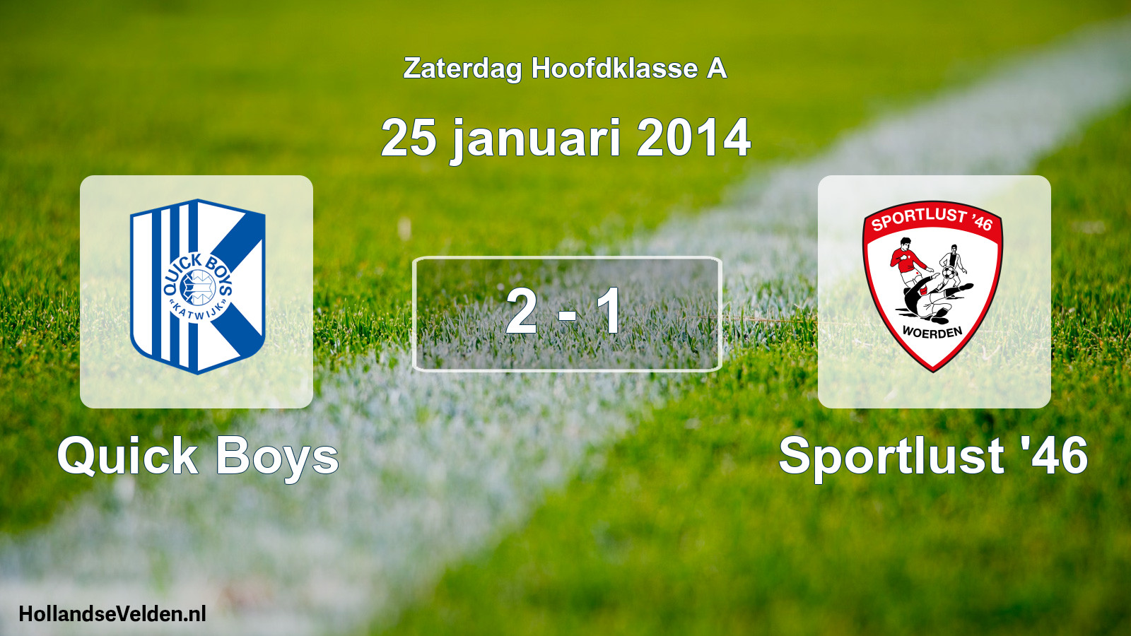 Total number of matches played: Quick Boys - Sportlust '46 2 - 1 (25 January 2014)