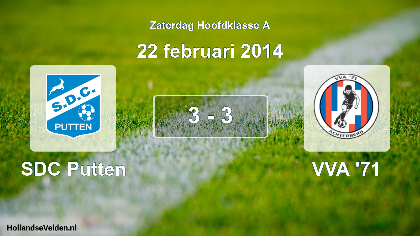 Total number of matches played: SDC Putten - VVA '71 3 - 3 (22 February 2014)