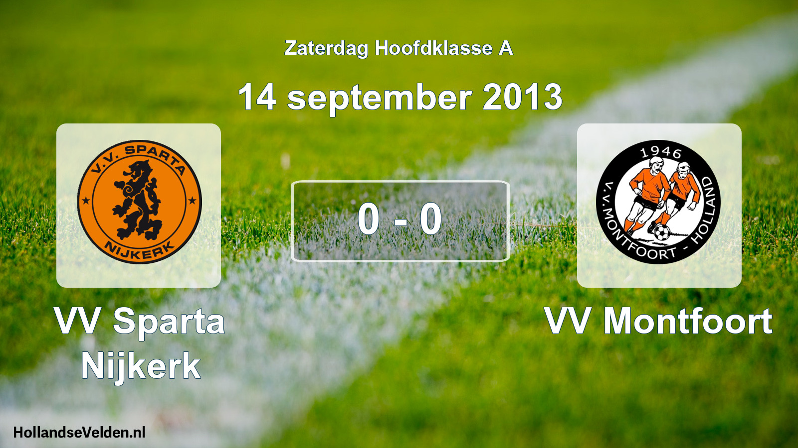Total number of matches played: VV Sparta Nijkerk - VV Montfoort 0 - 0 (14 September 2013)