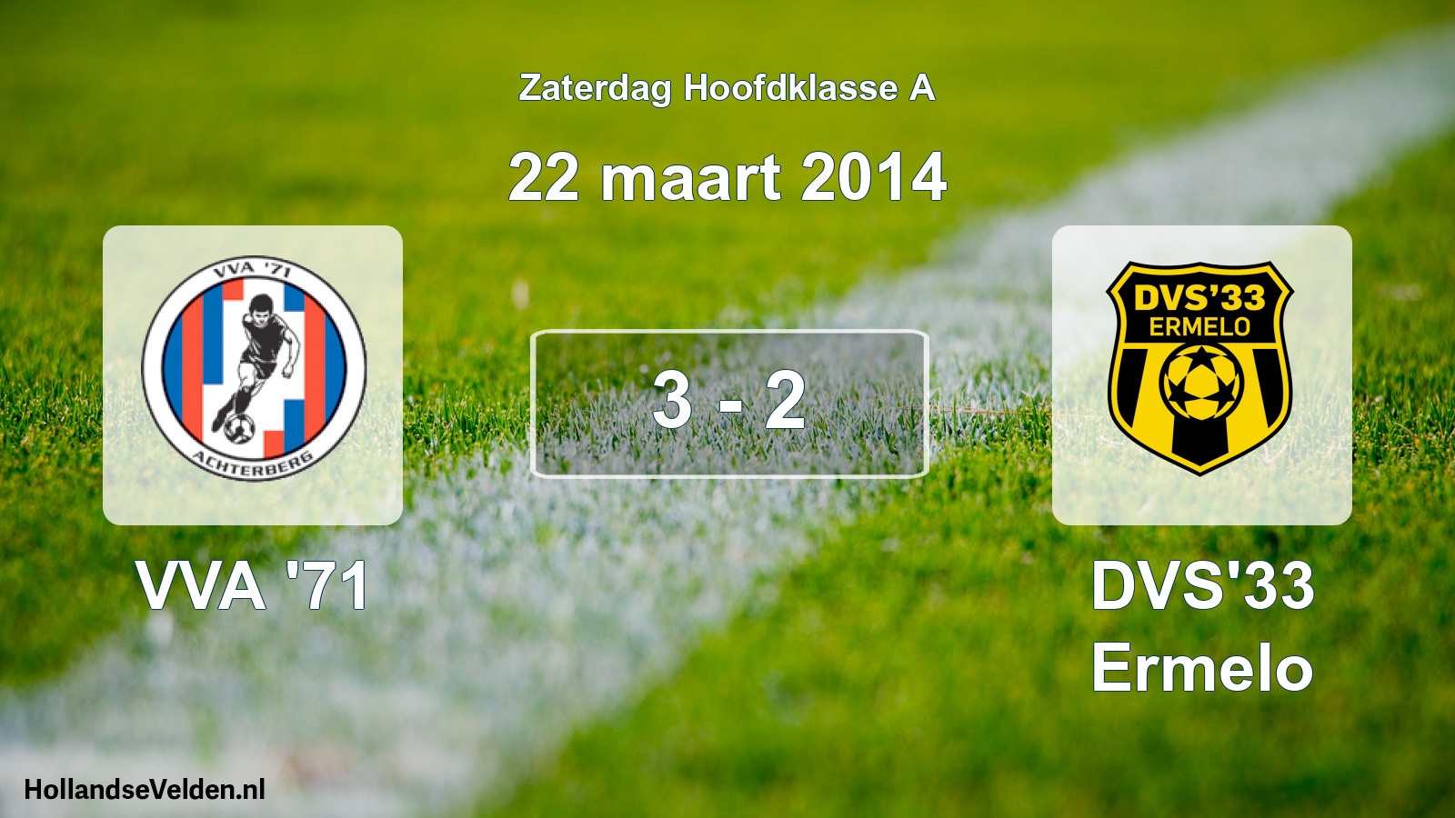 Total number of matches played: VVA '71 - DVS'33 Ermelo 3 - 2 (22 March 2014)