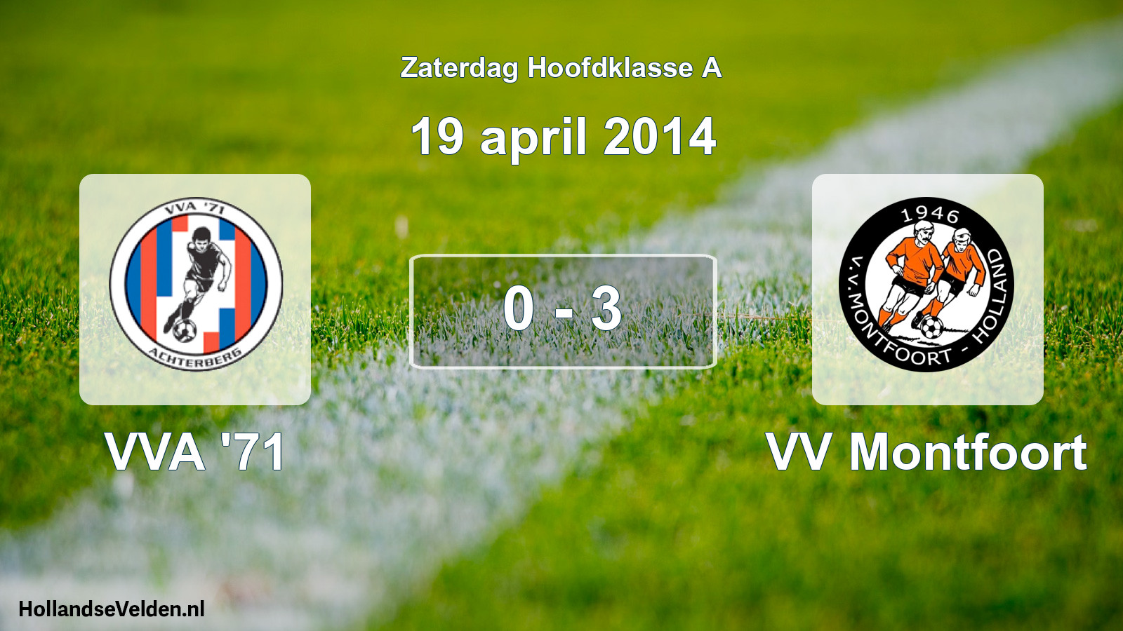 Total number of matches played: VVA '71 - VV Montfoort 0 - 3 (19 April 2014)