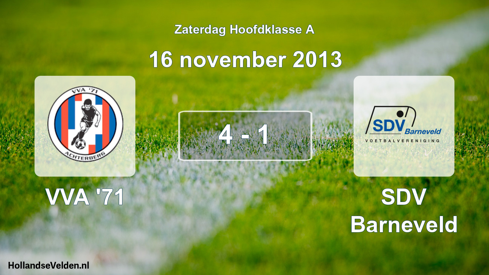 Total number of matches played: VVA '71 - SDV Barneveld 4 - 1 (16 November 2013)