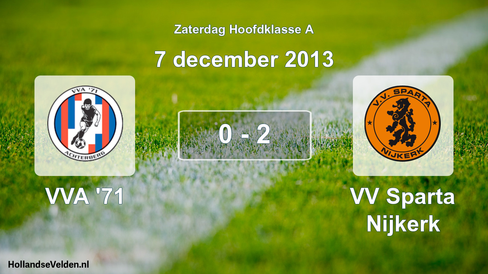 Total number of matches played: VVA '71 - VV Sparta Nijkerk 0 - 2 (7 December 2013)
