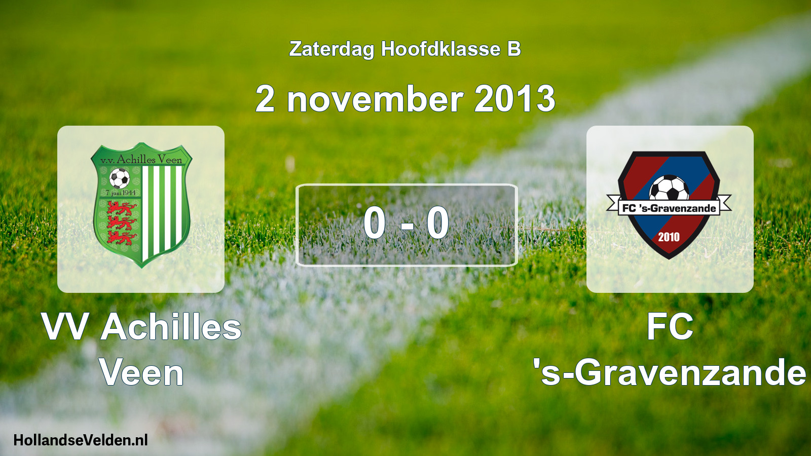 Total number of matches played: VV Achilles Veen - FC 's-Gravenzande 0 - 0 (2 November 2013)