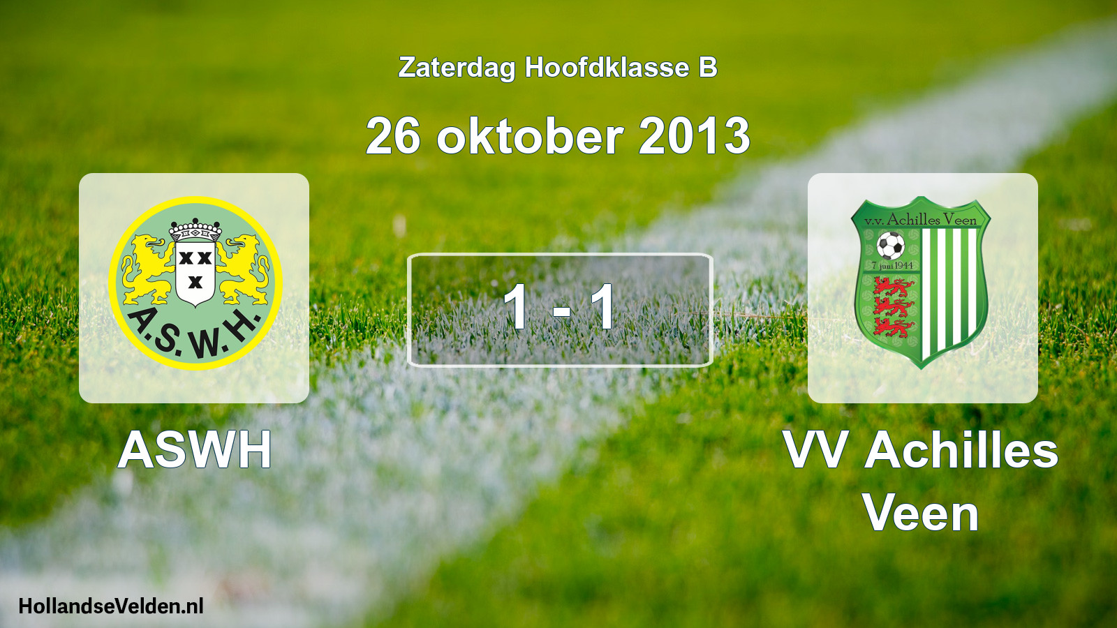Total number of matches played: ASWH - VV Achilles Veen 1 - 1 (26 October 2013)
