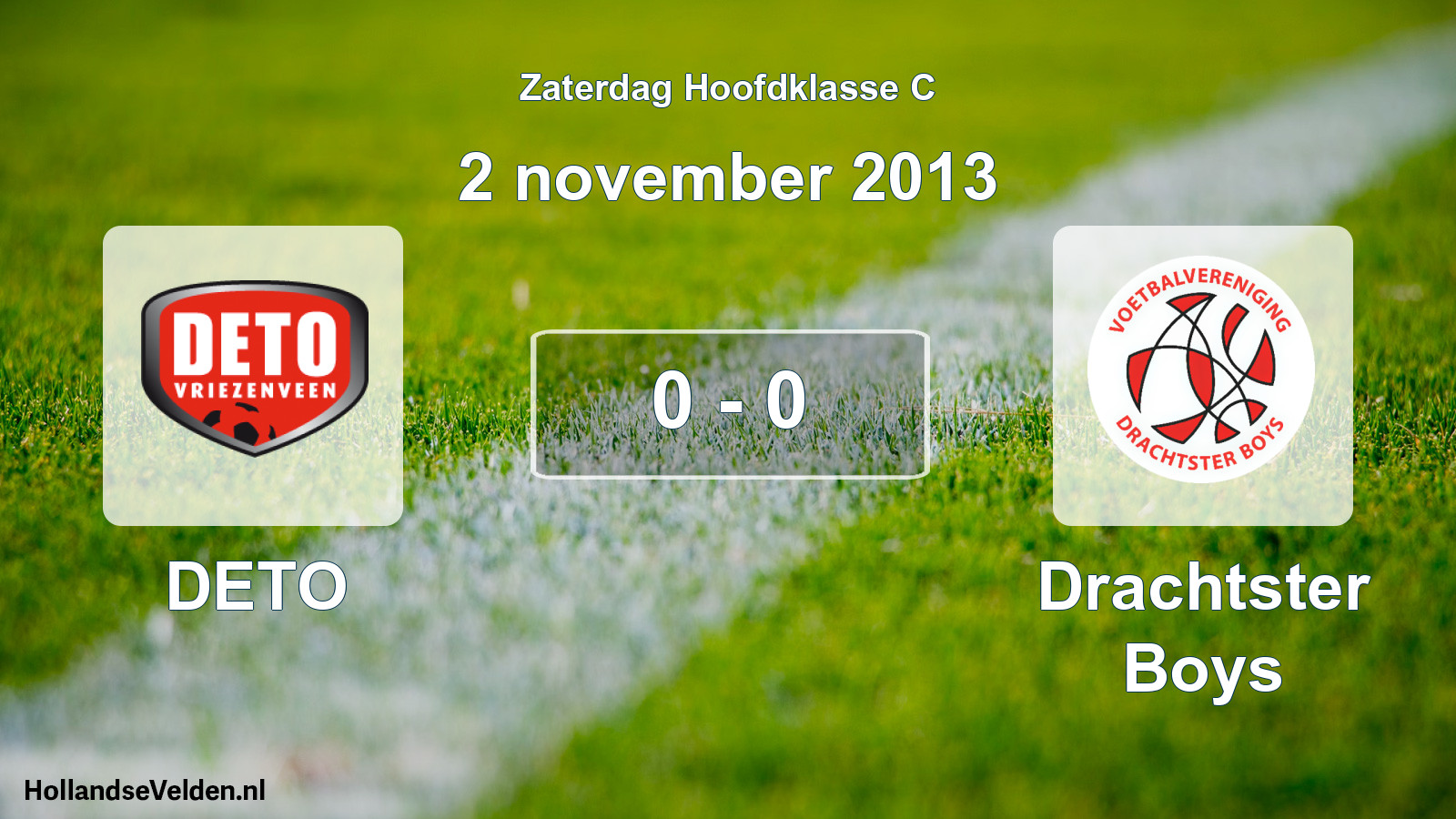 Total number of matches played: DETO - Drachtster Boys 0 - 0 (2 November 2013)