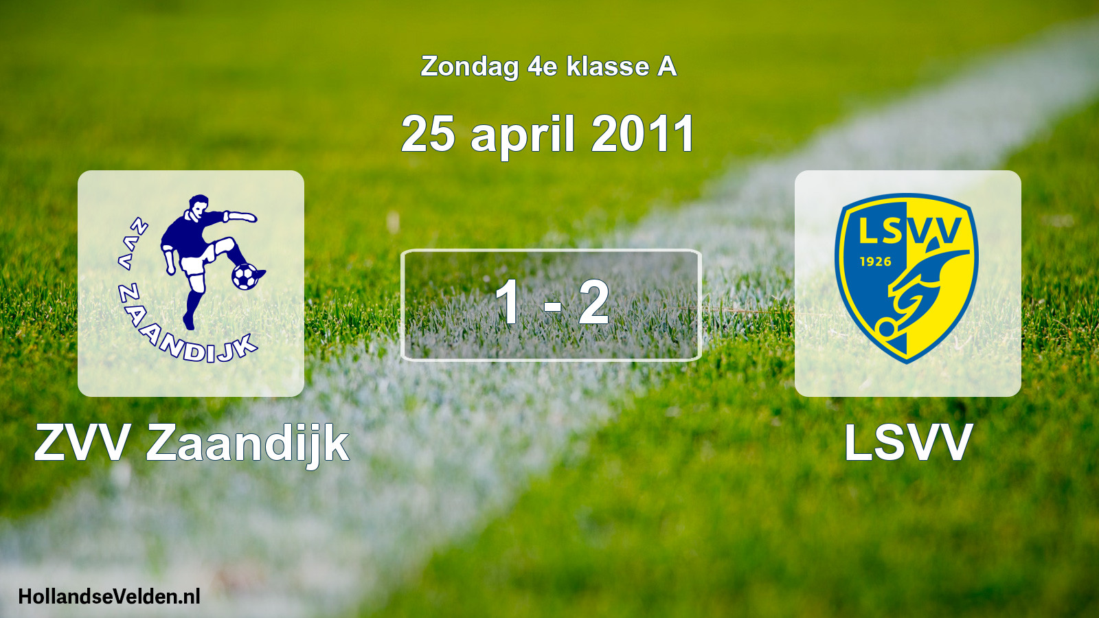 Total number of matches played: ZVV Zaandijk - LSVV 1 - 2 (25 April 2011)