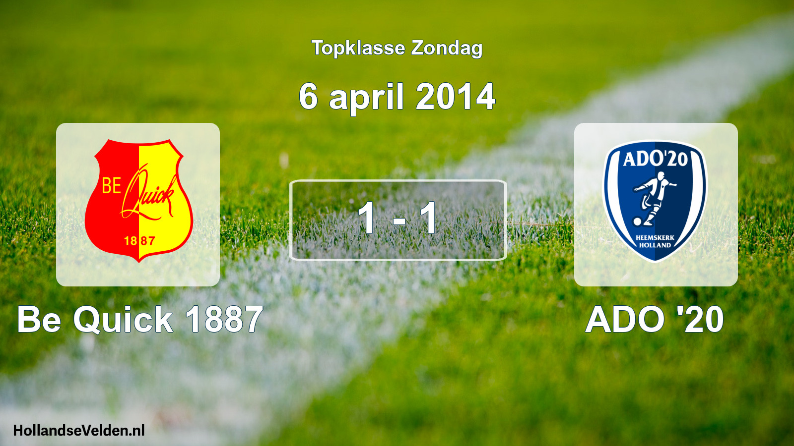 Total number of matches played: Be Quick 1887 - ADO '20 1 - 1 (6 April 2014)