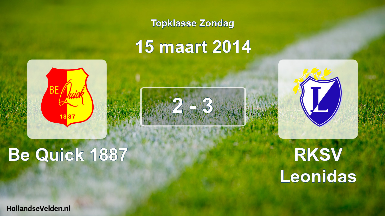 Total number of matches played: Be Quick 1887 - RKSV Leonidas 2 - 3 (15 March 2014)