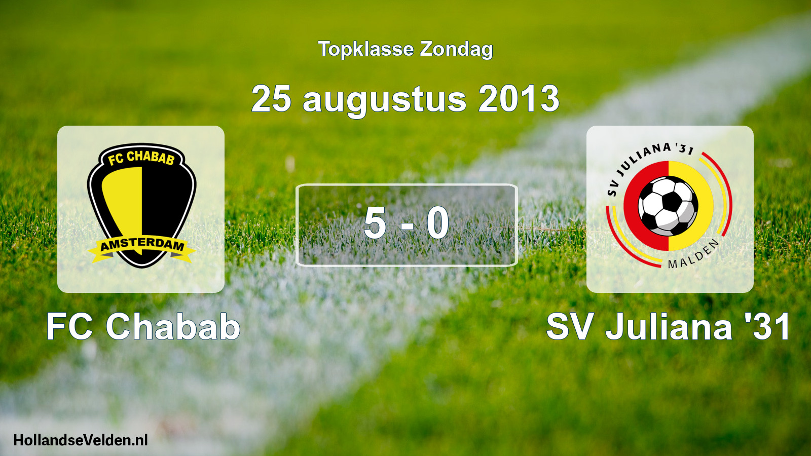 Total number of matches played: FC Chabab - SV Juliana '31 5 - 0 (25 August 2013)