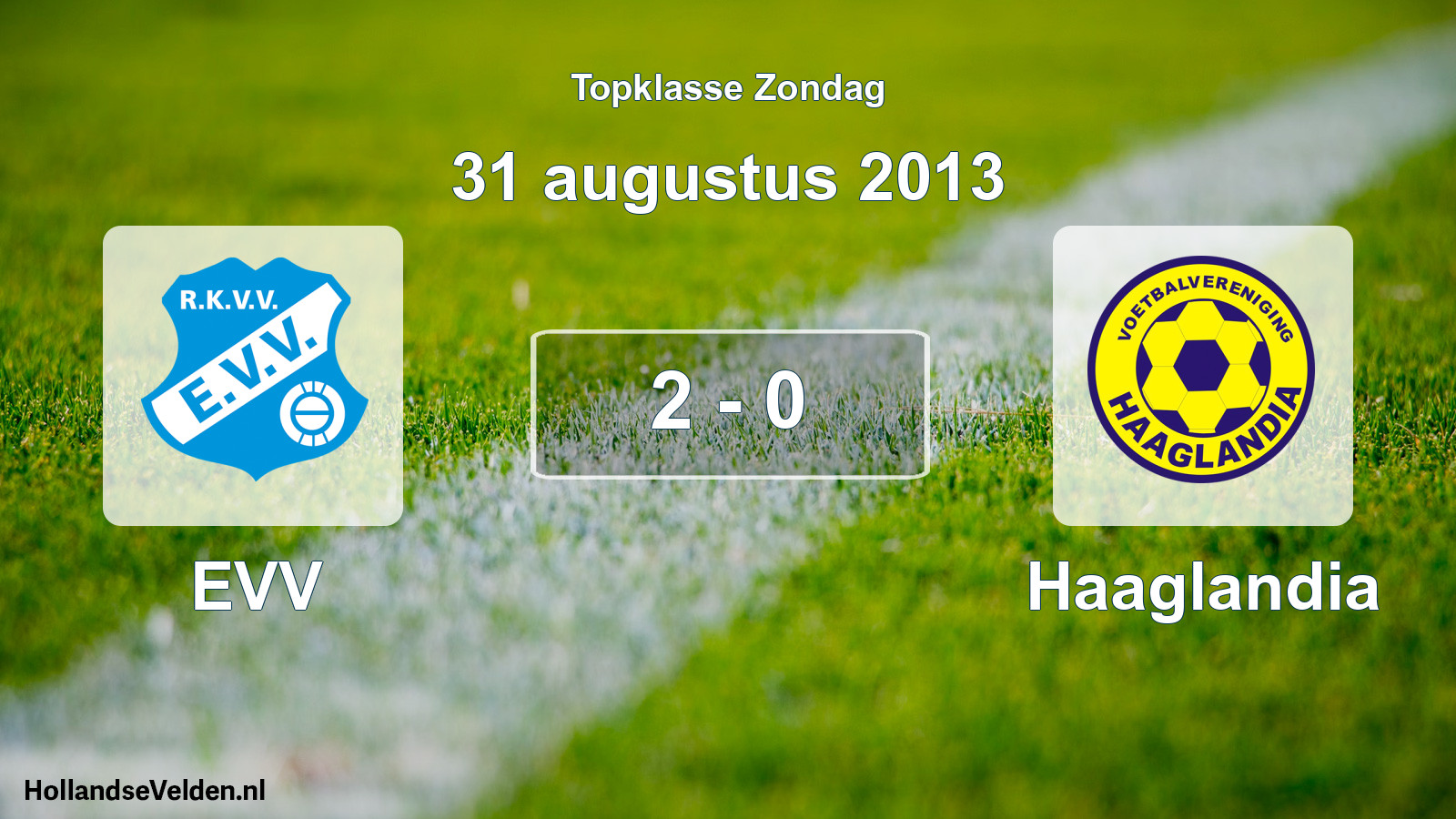 Total number of matches played: EVV - Haaglandia 2 - 0 (31 August 2013)