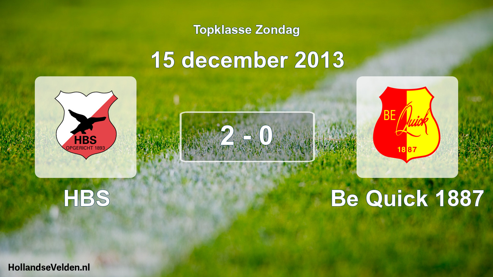Total number of matches played: HBS - Be Quick 1887 2 - 0 (15 December 2013)