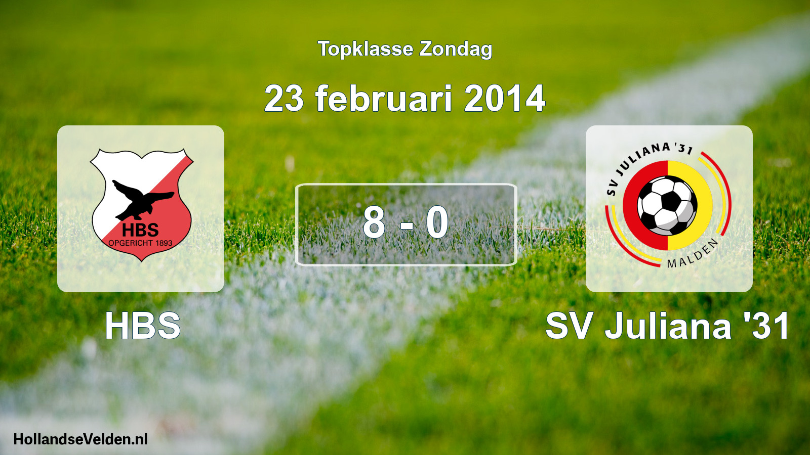 Total number of matches played: HBS - SV Juliana '31 8 - 0 (23 February 2014)