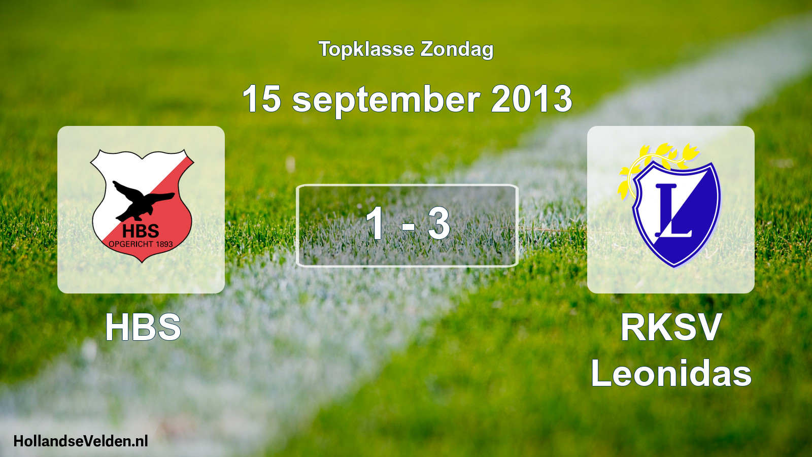 Total number of matches played: HBS - RKSV Leonidas 1 - 3 (15 September 2013)
