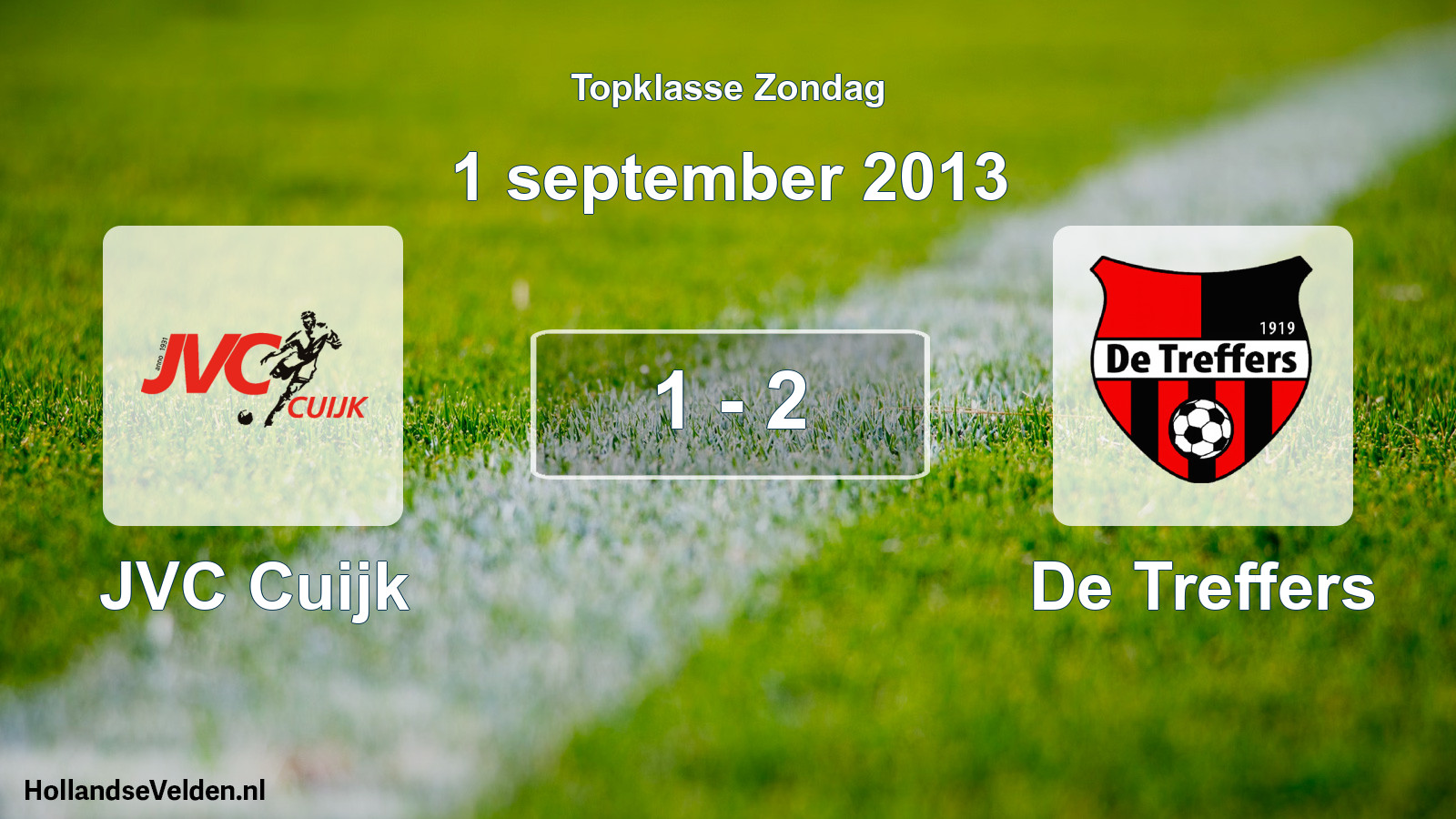Total number of matches played: JVC Cuijk - De Treffers 1 - 2 (1 September 2013)