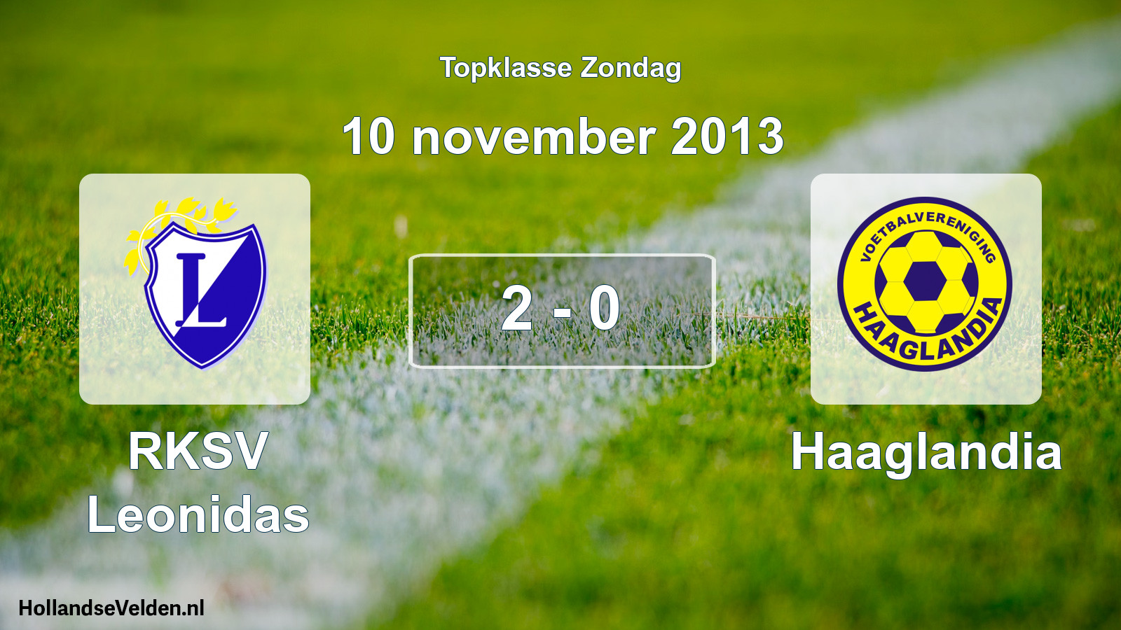 Total number of matches played: RKSV Leonidas - Haaglandia 2 - 0 (10 November 2013)