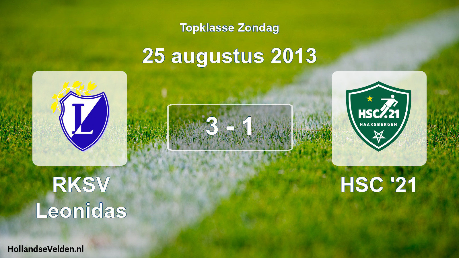 Total number of matches played: RKSV Leonidas - HSC '21 3 - 1 (25 August 2013)