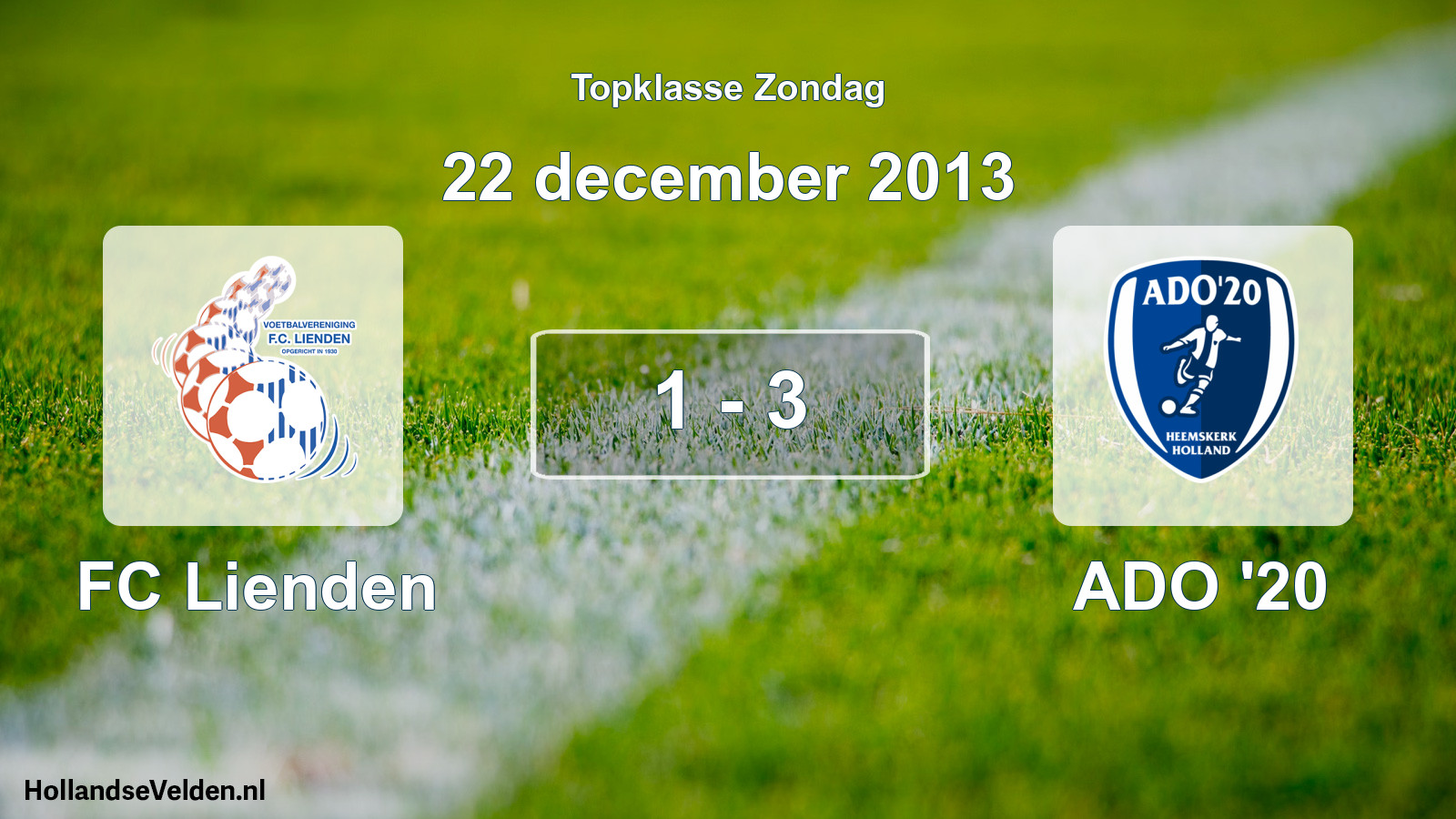 Total number of matches played: FC Lienden - ADO '20 1 - 3 (22 December 2013)