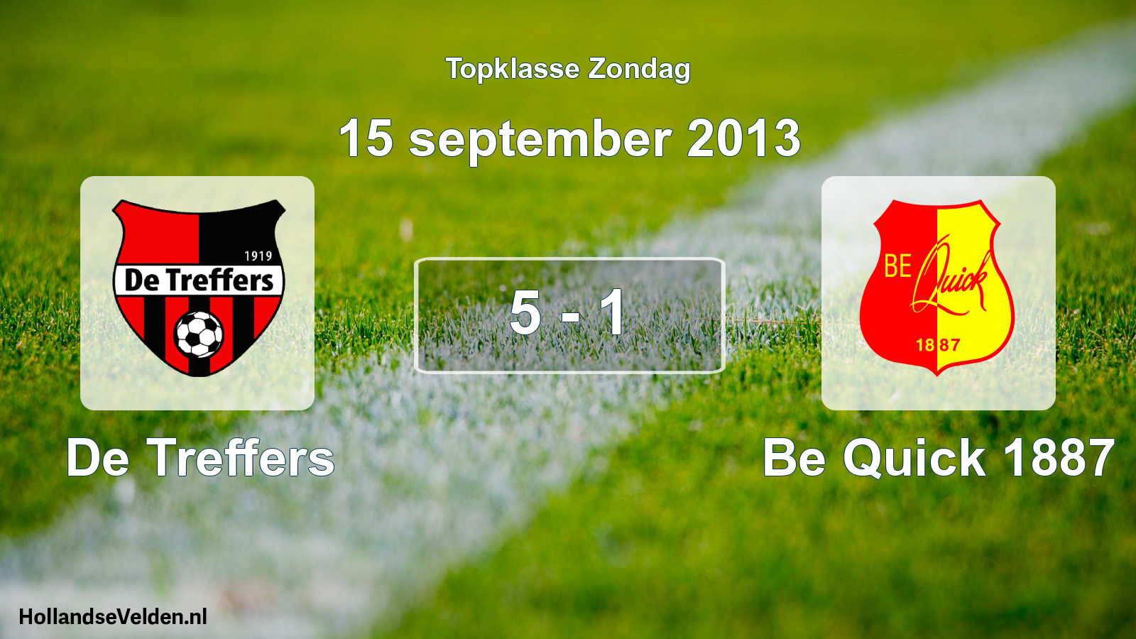 Total number of matches played: De Treffers - Be Quick 1887 5 - 1 (15 September 2013)