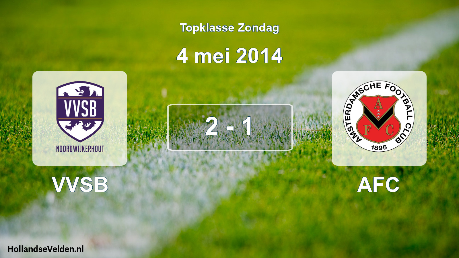 Total number of matches played: VVSB - AFC 2 - 1 (4 May 2014)