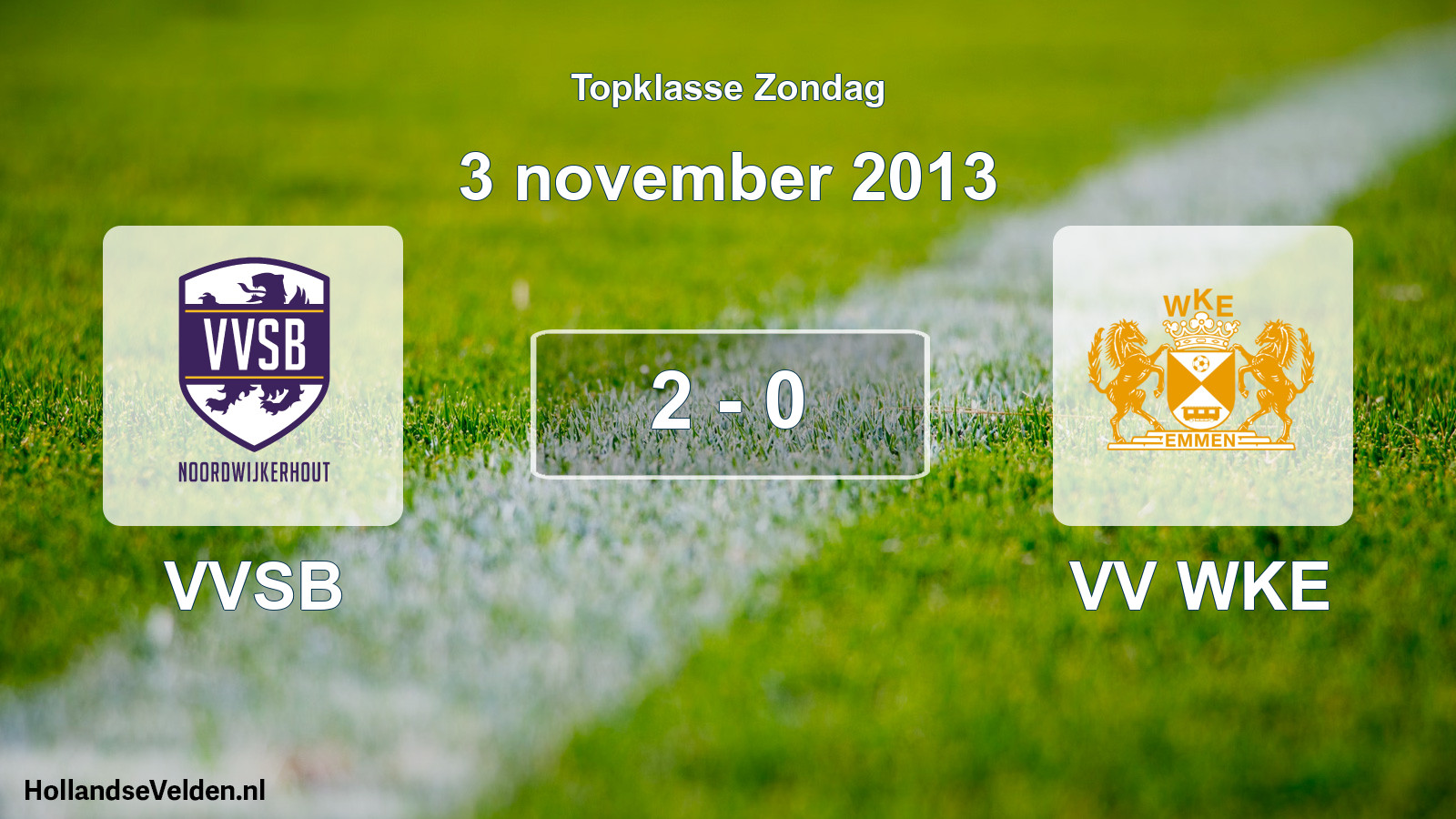 Total number of matches played: VVSB - VV WKE 2 - 0 (3 November 2013)