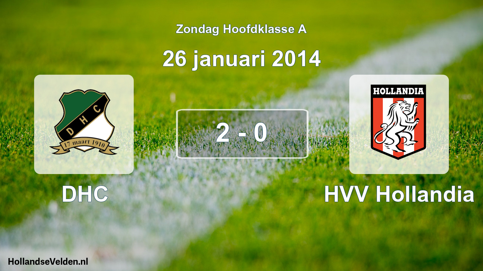 Total number of matches played: DHC - HVV Hollandia 2 - 0 (26 January 2014)