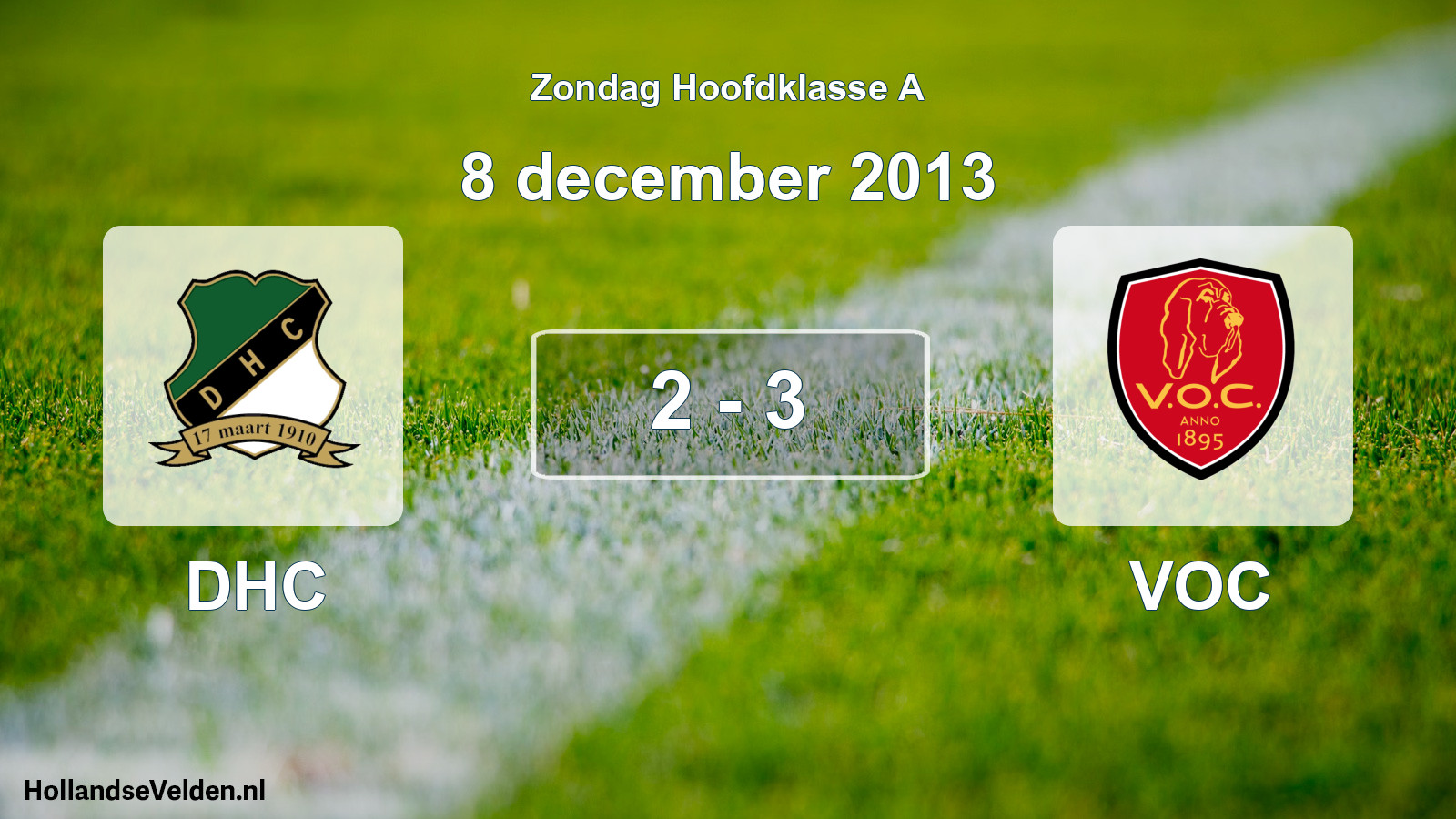 Total number of matches played: DHC - VOC 2 - 3 (8 December 2013)