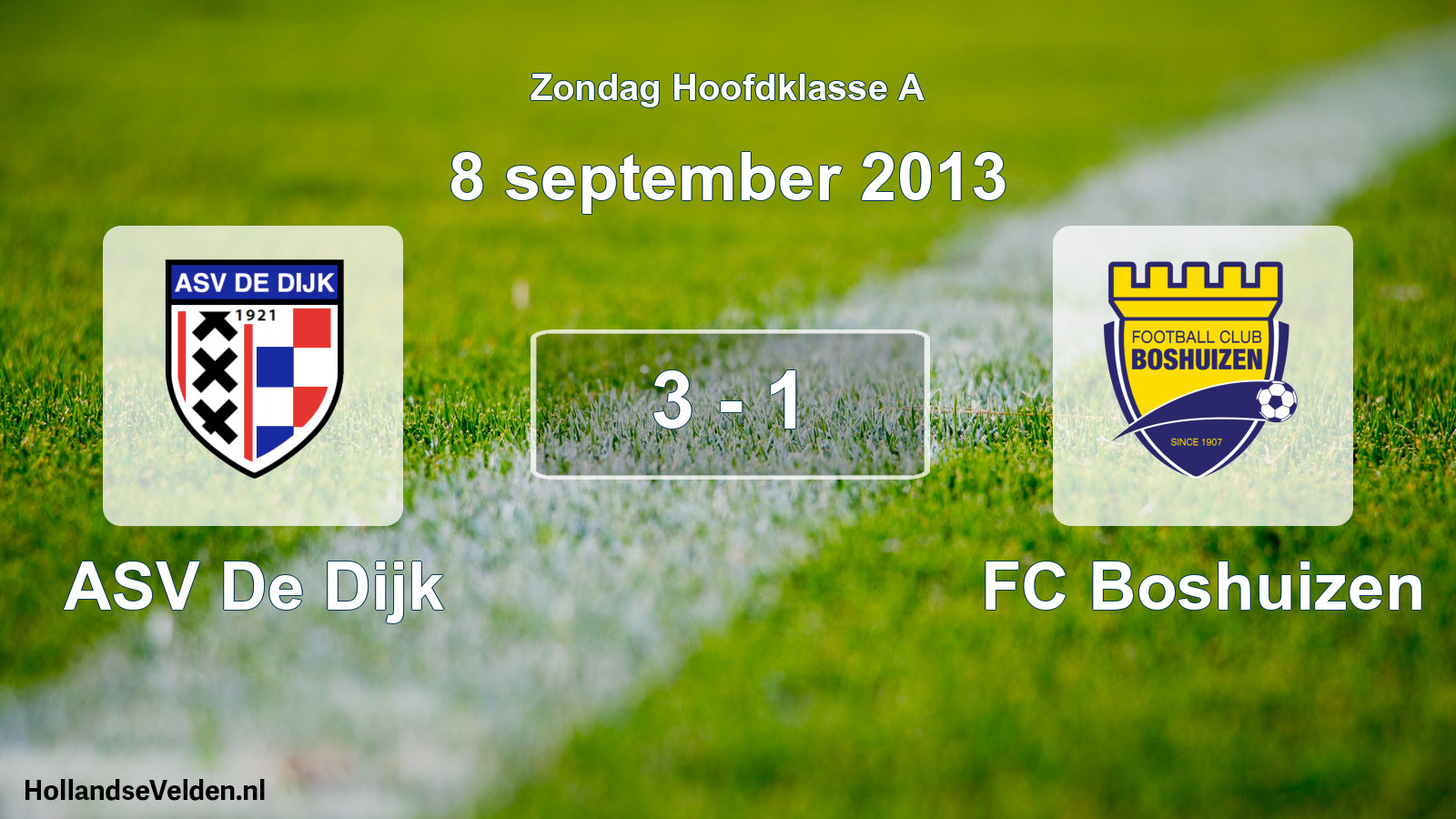 Total number of matches played: ASV De Dijk - FC Boshuizen 3 - 1 (8 September 2013)
